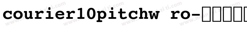 courier10pitchw ro字体转换